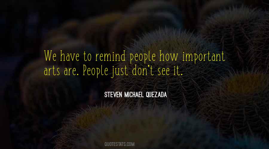 Steven Michael Quezada Quotes #1791026