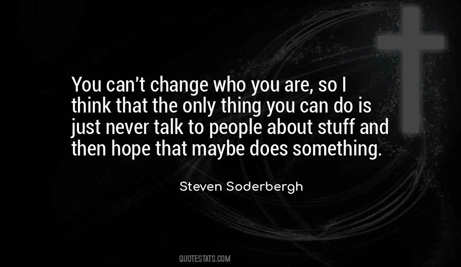 Steven Soderbergh Quotes #1182618