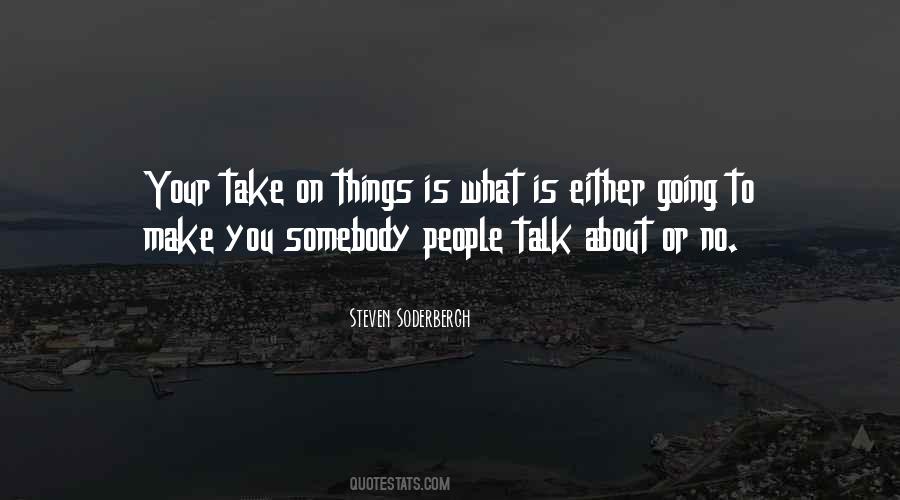 Steven Soderbergh Quotes #1575574