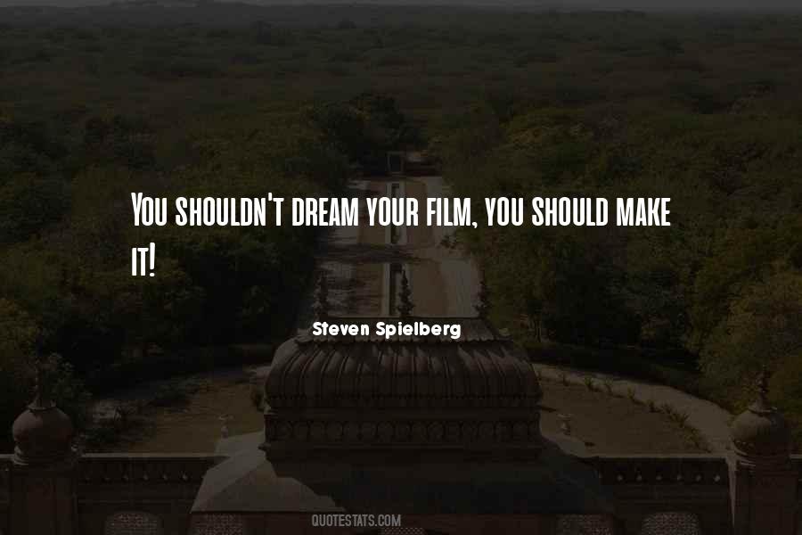 Steven Spielberg Quotes #1442076