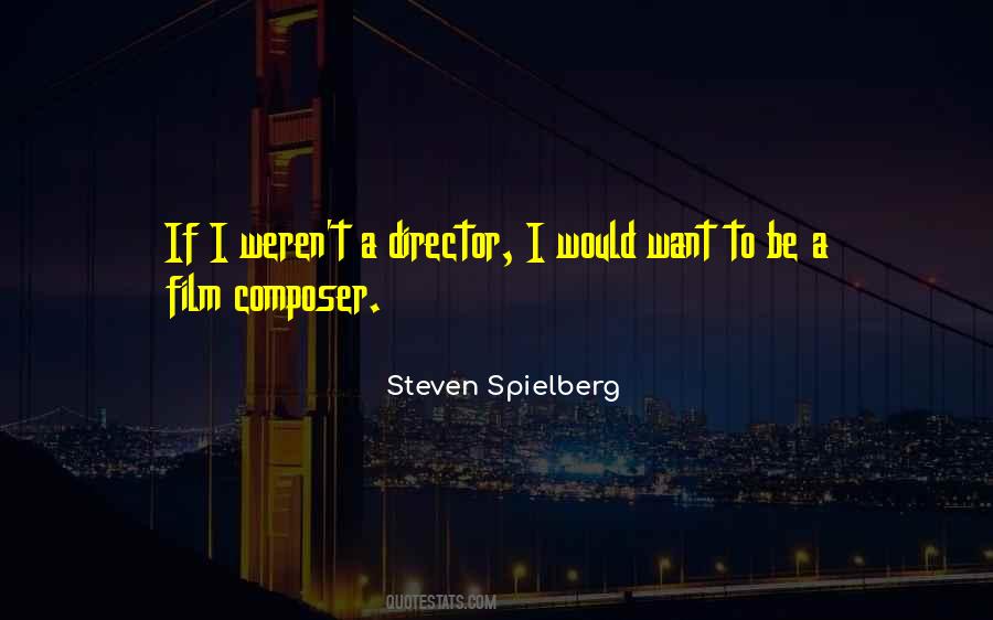 Steven Spielberg Quotes #1799517