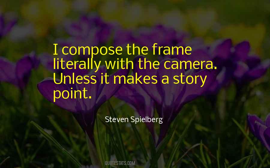 Steven Spielberg Quotes #764093