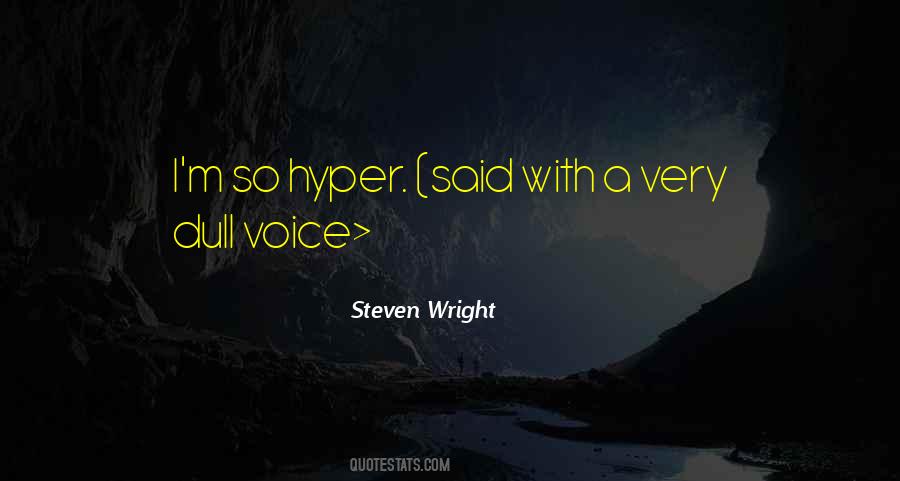 Steven Wright Quotes #1838275