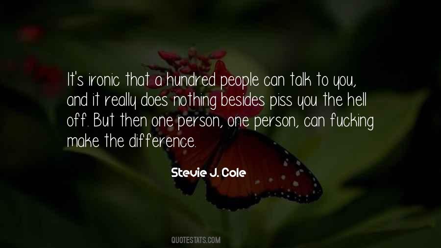 Stevie J. Cole Quotes #1773968