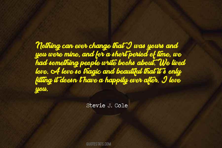 Stevie J. Cole Quotes #436527