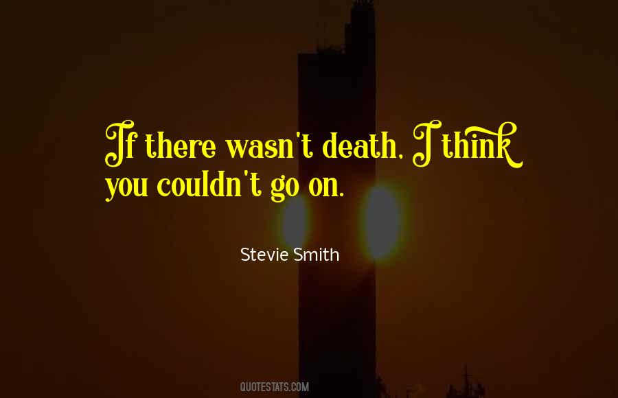 Stevie Smith Quotes #545111