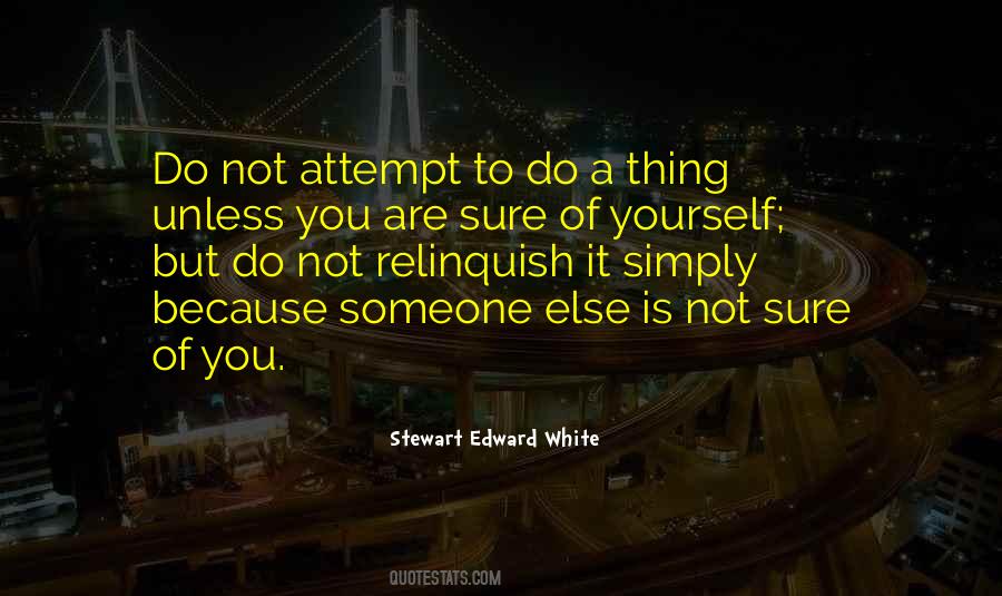 Stewart Edward White Quotes #546816