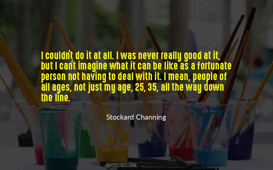 Stockard Channing Quotes #930869