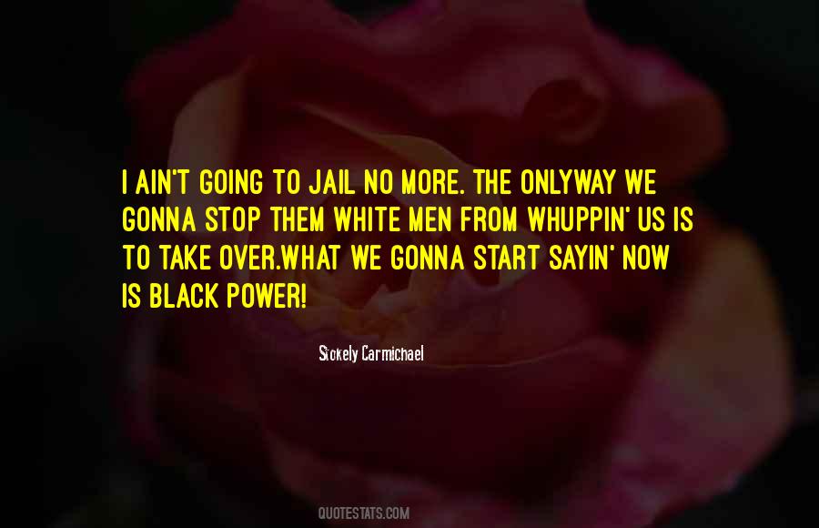 Stokely Carmichael Quotes #1040205