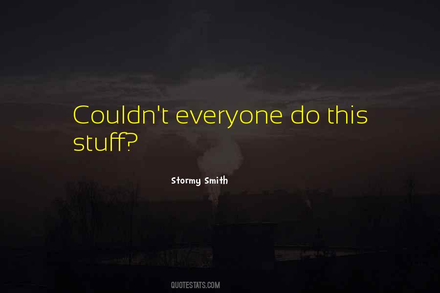 Stormy Smith Quotes #311795