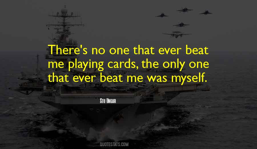 Stu Ungar Quotes #1868032