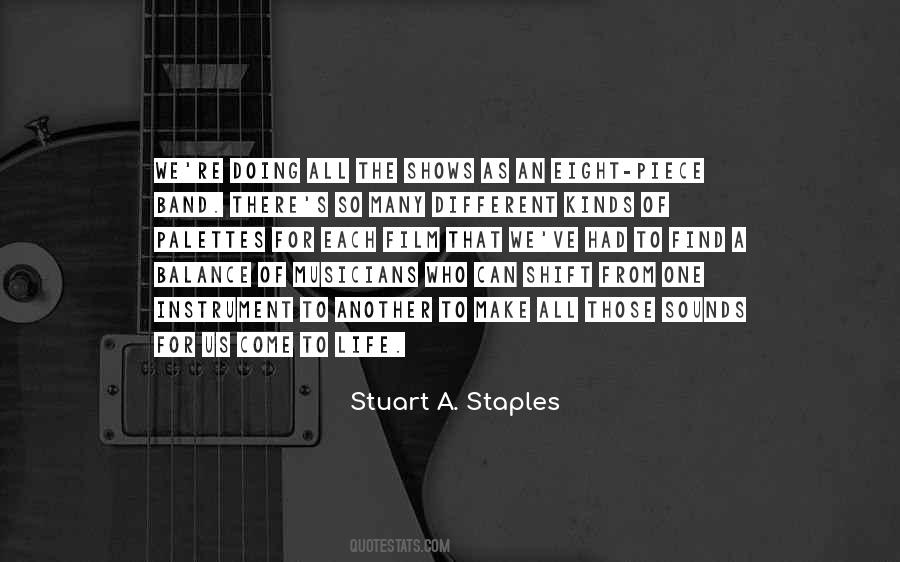 Stuart A. Staples Quotes #1408632