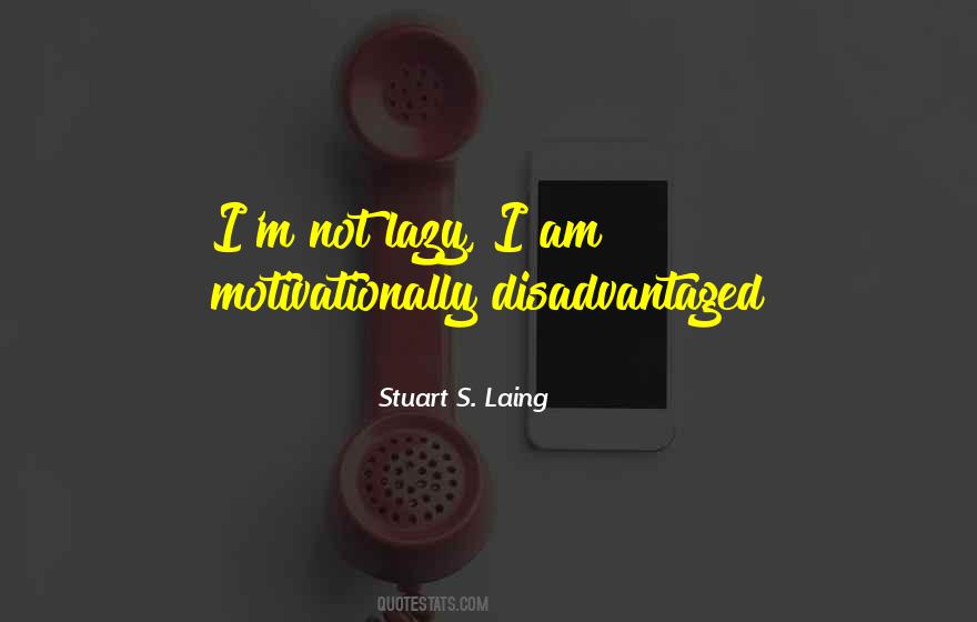 Stuart S. Laing Quotes #925199