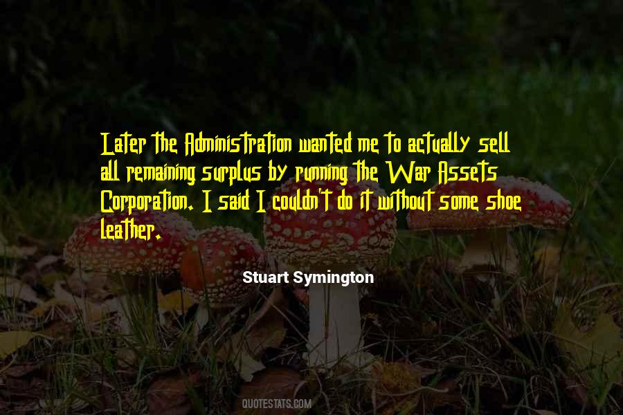 Stuart Symington Quotes #414915