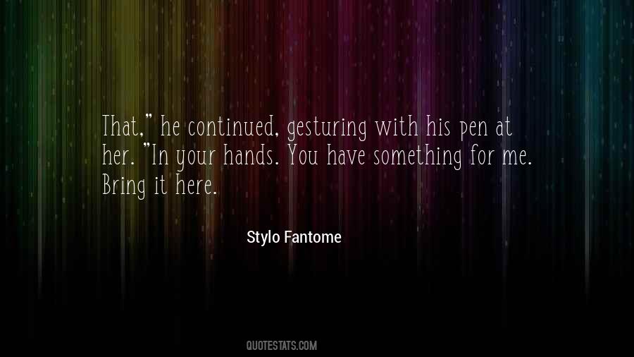Stylo Fantome Quotes #61885