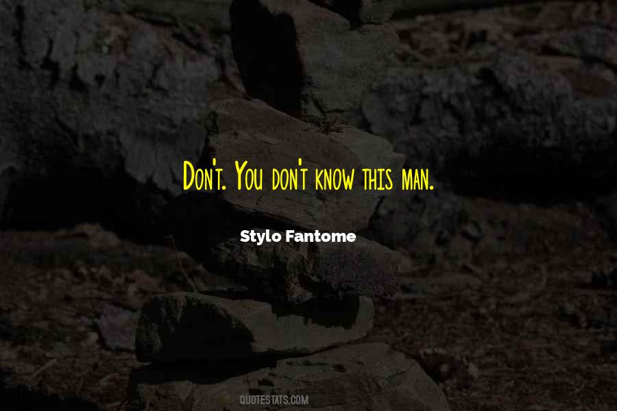Stylo Fantome Quotes #651102