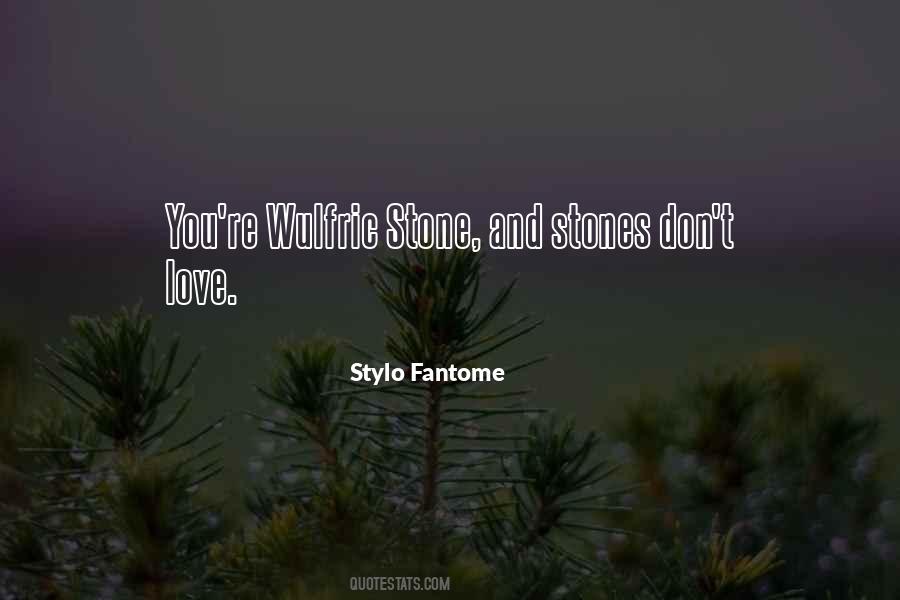 Stylo Fantome Quotes #919881
