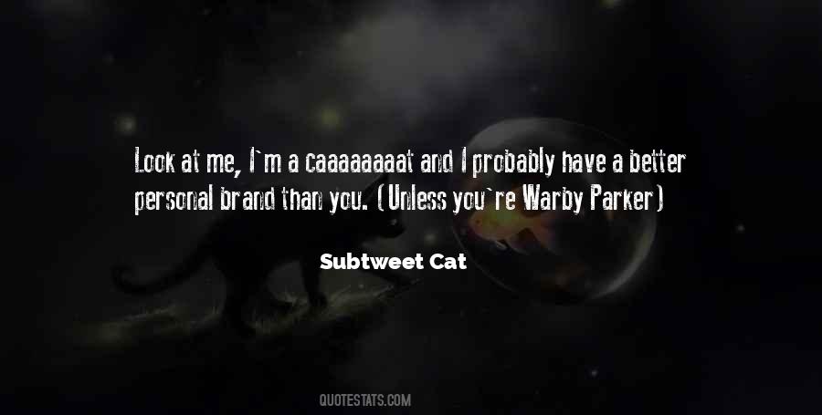Subtweet Cat Quotes #259374