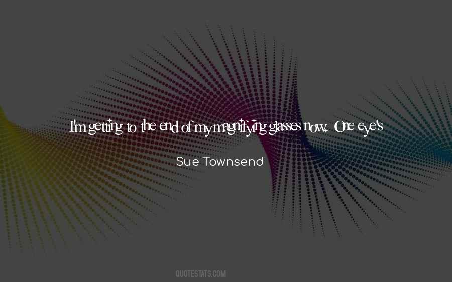 Sue Townsend Quotes #1347257