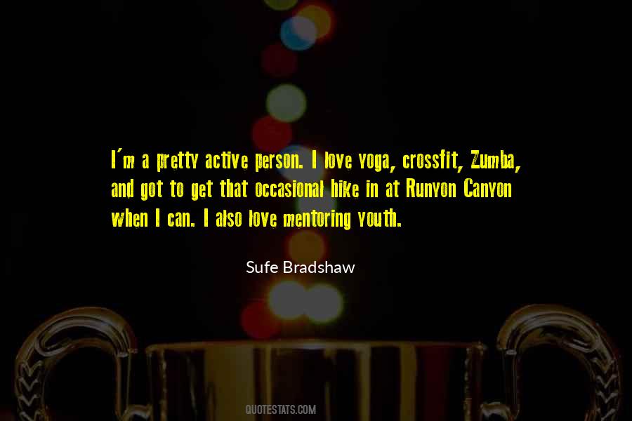 Sufe Bradshaw Quotes #388014