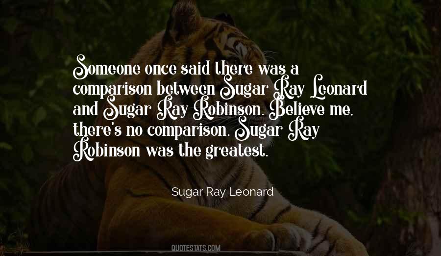 Sugar Ray Leonard Quotes #1342303