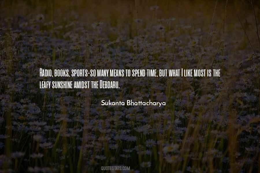 Sukanta Bhattacharya Quotes #882958