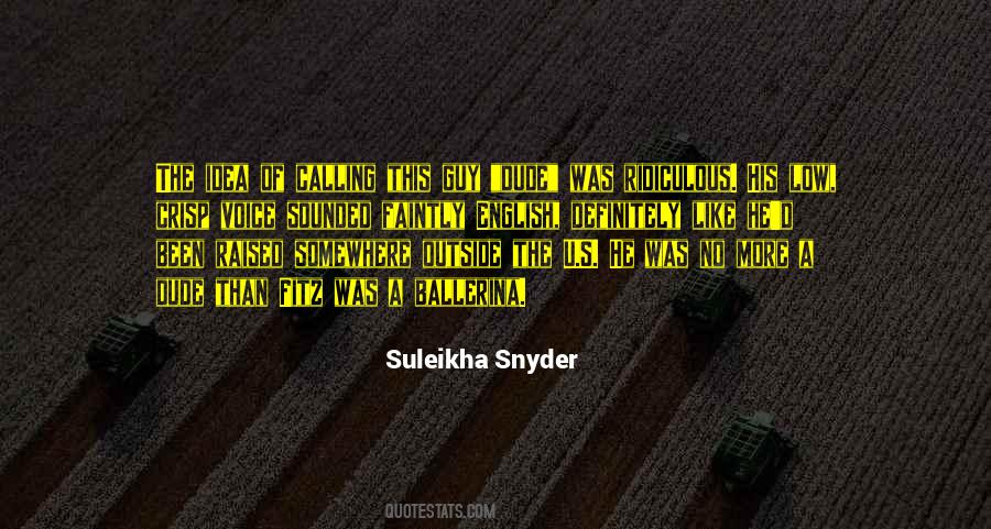 Suleikha Snyder Quotes #963029