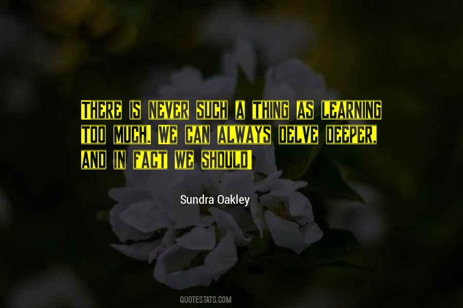 Sundra Oakley Quotes #1677315