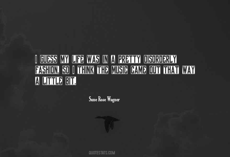 Sune Rose Wagner Quotes #1296436