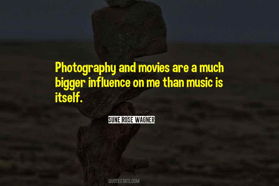 Sune Rose Wagner Quotes #1867309