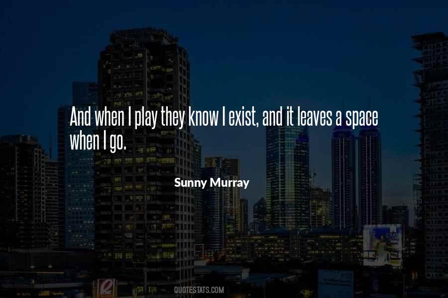 Sunny Murray Quotes #947214