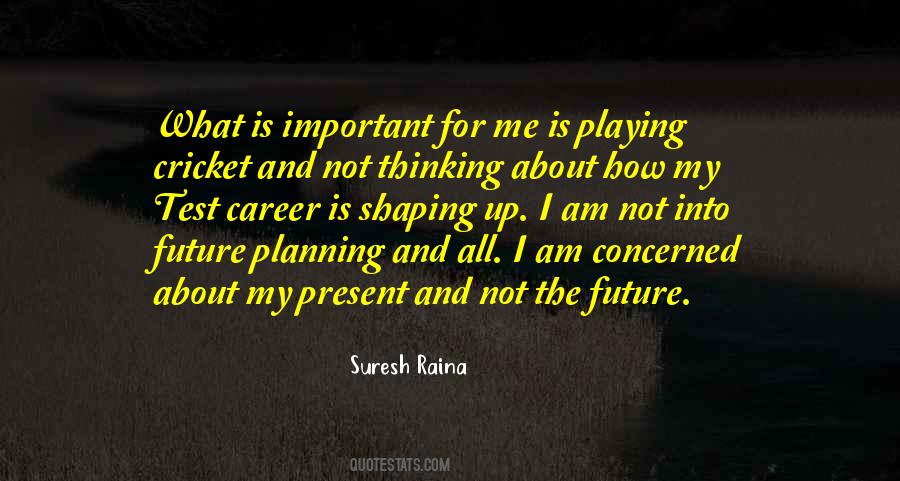 Suresh Raina Quotes #619282