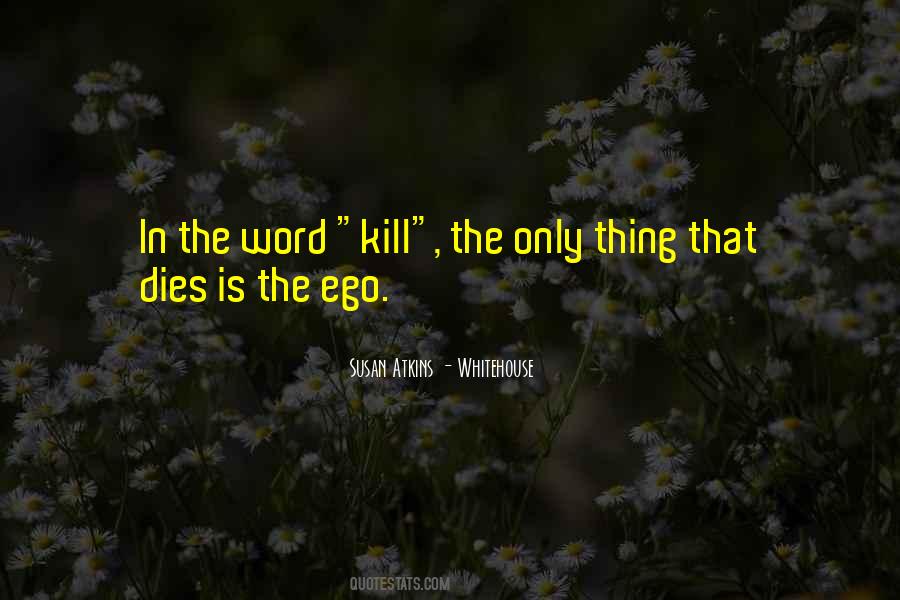 Susan Atkins - Whitehouse Quotes #1166436 Susan Atkins - Whitehouse Quotes #1166436