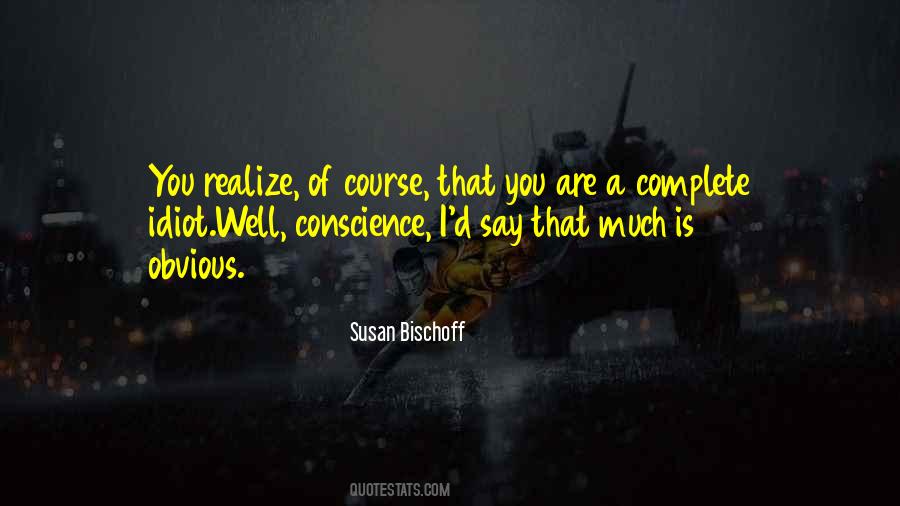 Susan Bischoff Quotes #433546