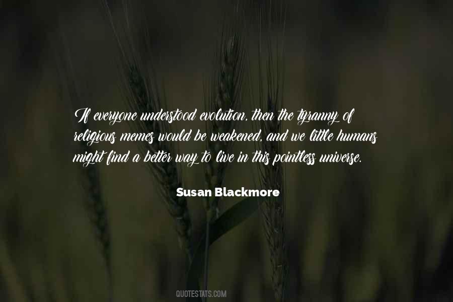 Susan Blackmore Quotes #753516