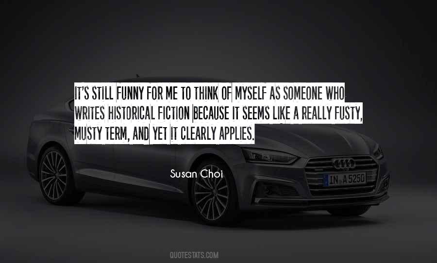 Susan Choi Quotes #1259991