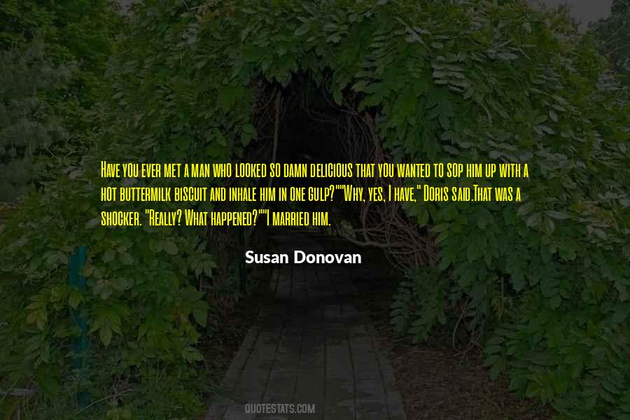 Susan Donovan Quotes #1210919