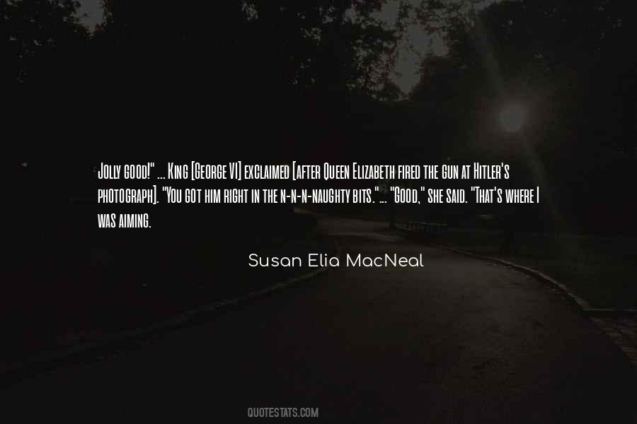 Susan Elia MacNeal Quotes #754284