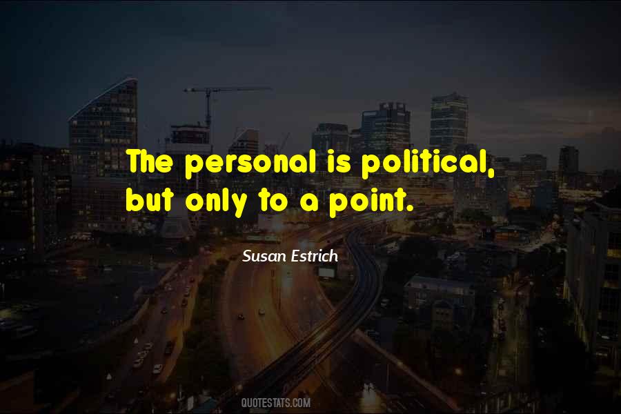 Susan Estrich Quotes #1574069