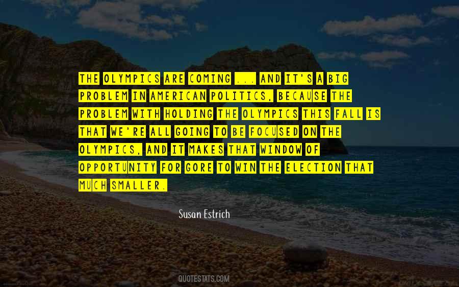 Susan Estrich Quotes #1643043