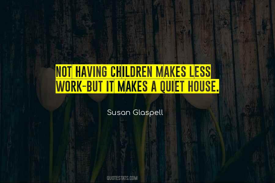 Susan Glaspell Quotes #1003909