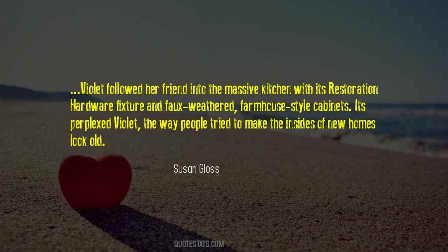 Susan Gloss Quotes #1486036