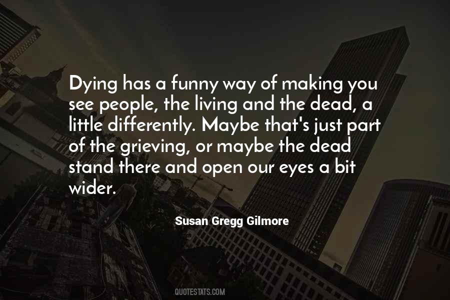 Susan Gregg Gilmore Quotes #382069