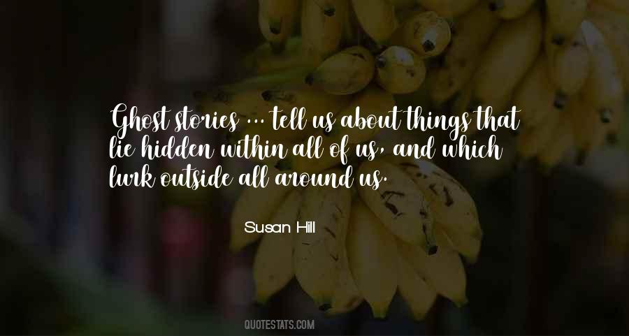 Susan Hill Quotes #1515280