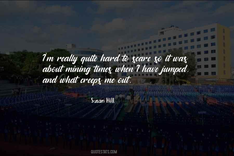 Susan Hill Quotes #522848