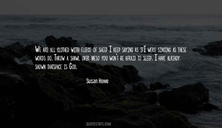 Susan Howe Quotes #1700122