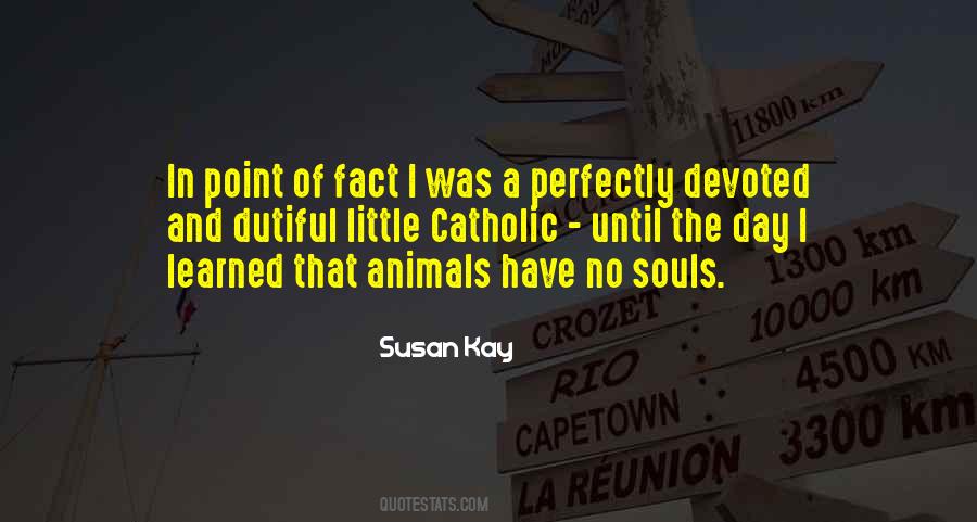 Susan Kay Quotes #1778511