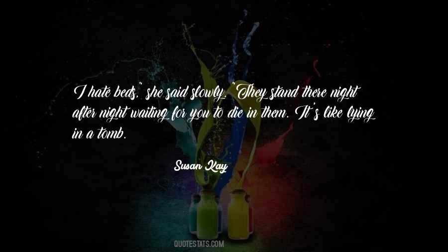 Susan Kay Quotes #49366