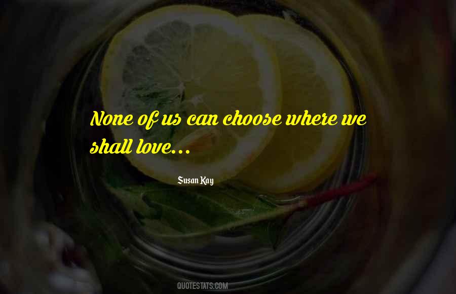 Susan Kay Quotes #955659