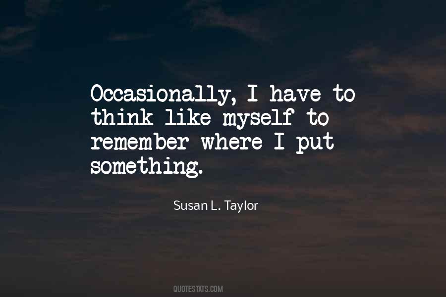 Susan L. Taylor Quotes #1624780